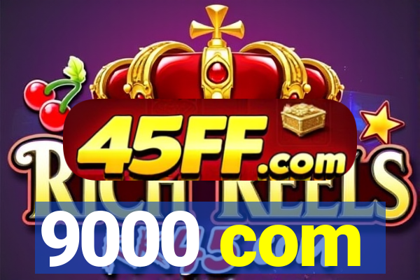 9000 com
